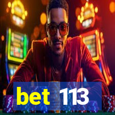 bet 113