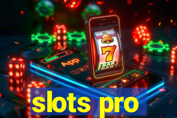 slots pro