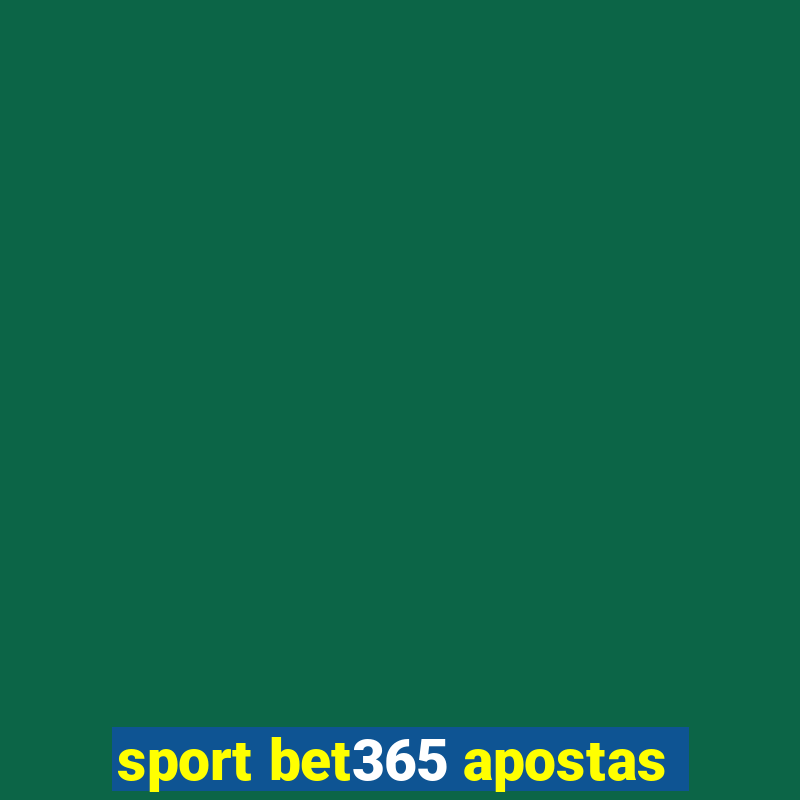 sport bet365 apostas