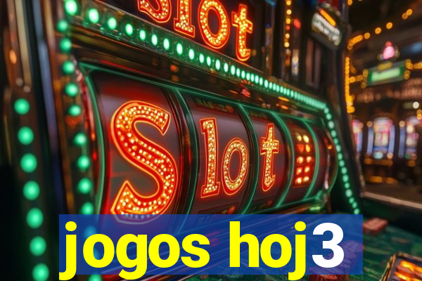 jogos hoj3