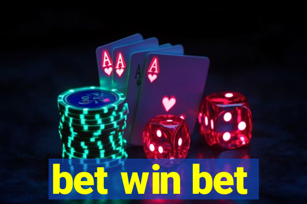 bet win bet