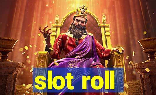 slot roll