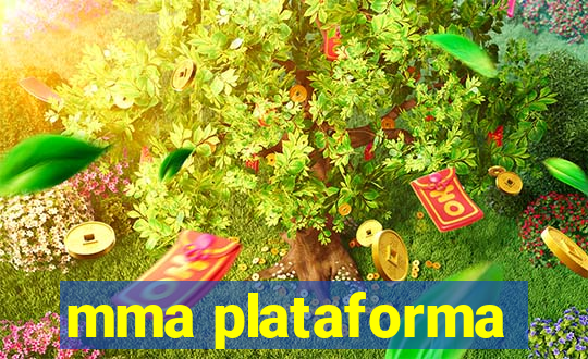 mma plataforma