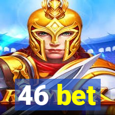 46 bet