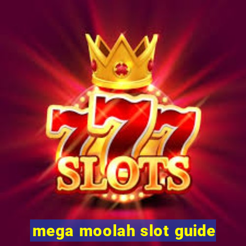 mega moolah slot guide