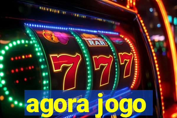 agora jogo