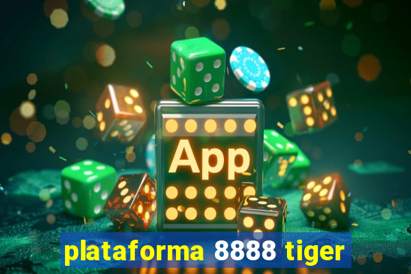 plataforma 8888 tiger