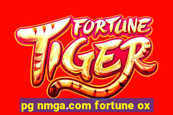 pg nmga.com fortune ox