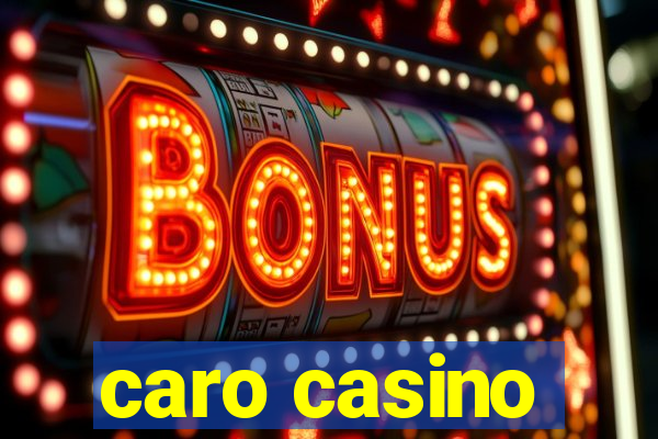 caro casino