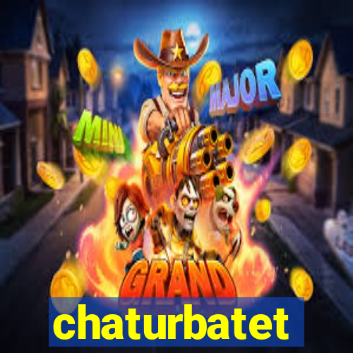 chaturbatet