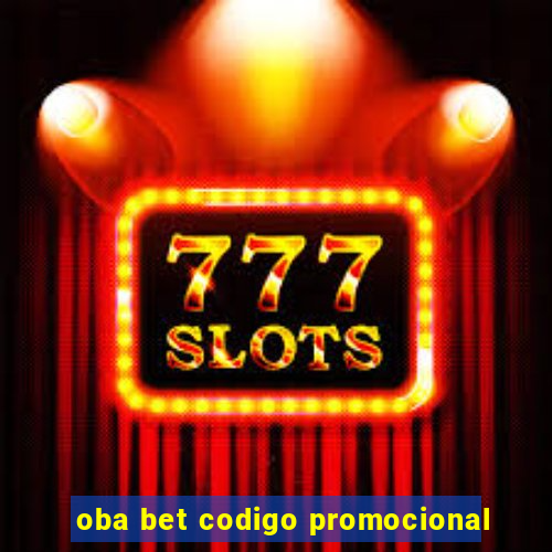 oba bet codigo promocional