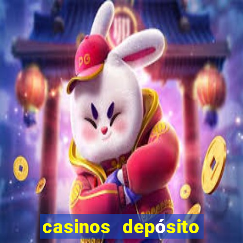 casinos depósito mínimo 1 euro