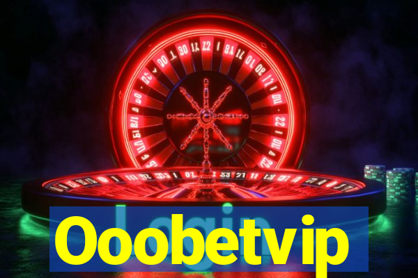 Ooobetvip