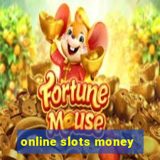 online slots money