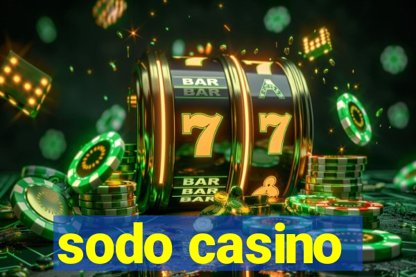 sodo casino