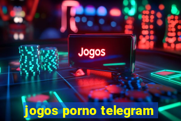 jogos porno telegram