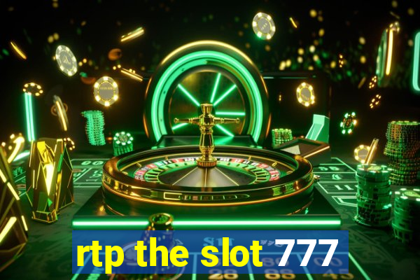 rtp the slot 777