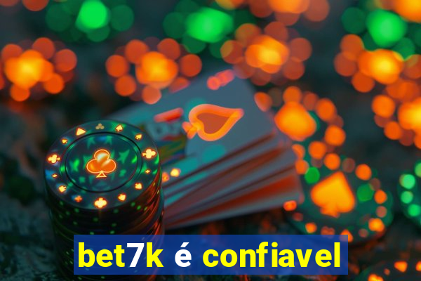 bet7k é confiavel