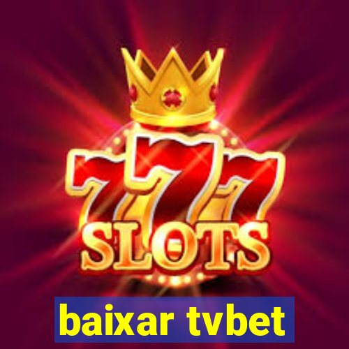 baixar tvbet