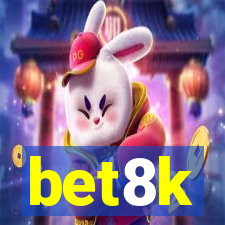 bet8k