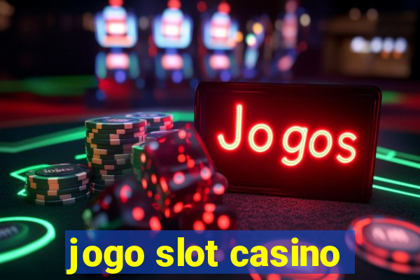 jogo slot casino