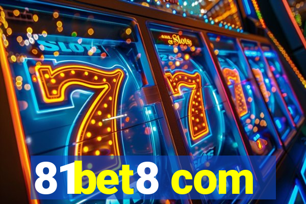 81bet8 com