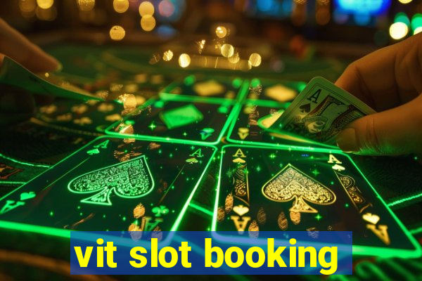 vit slot booking