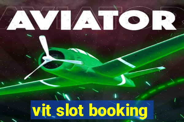 vit slot booking