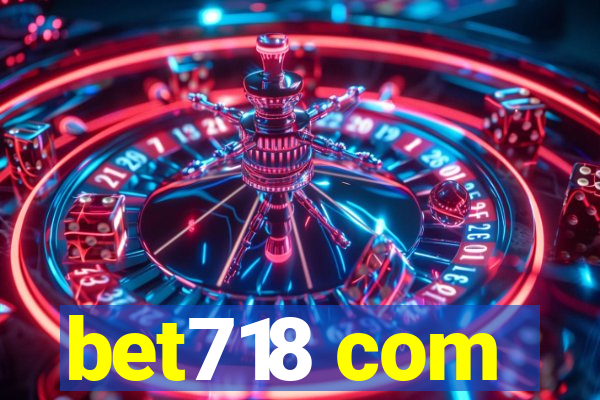 bet718 com