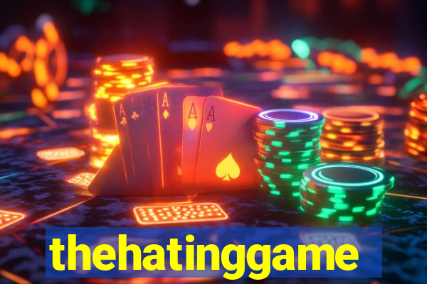 thehatinggame