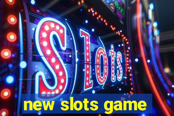 new slots game