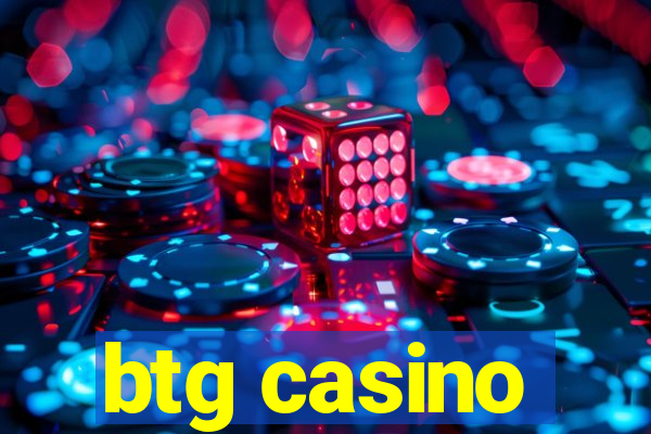 btg casino