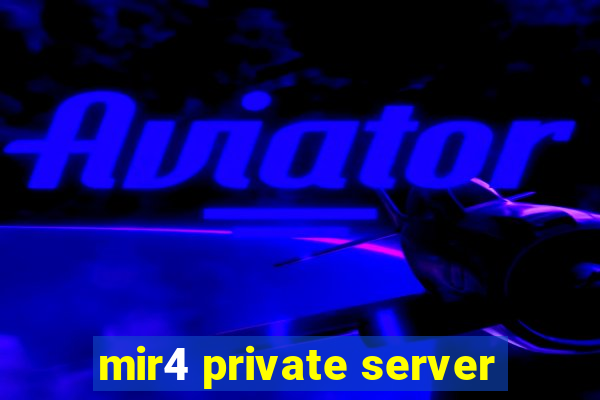 mir4 private server