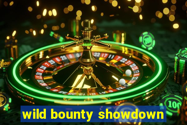 wild bounty showdown