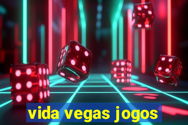 vida vegas jogos