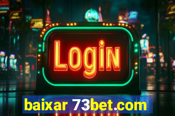 baixar 73bet.com