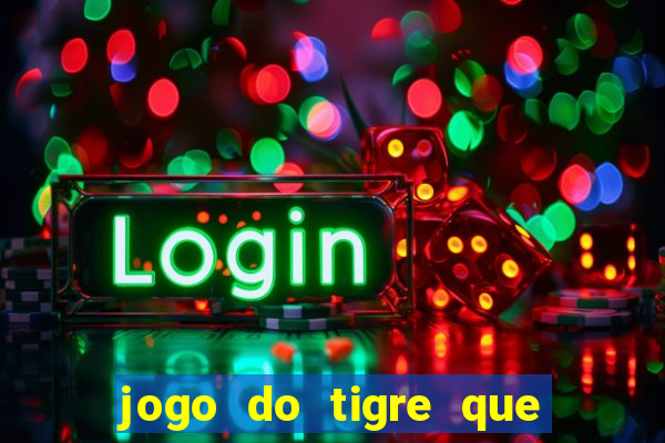 jogo do tigre que paga no cadastro