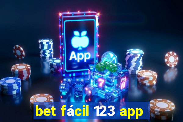 bet fácil 123 app