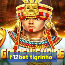 f12bet tigrinho