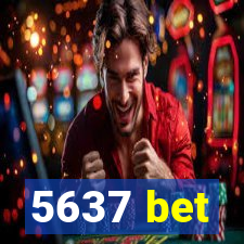 5637 bet