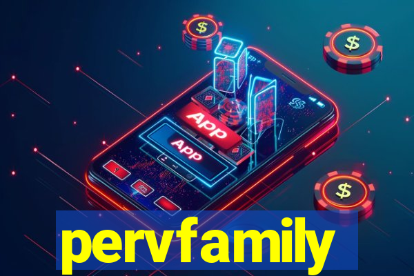 pervfamily