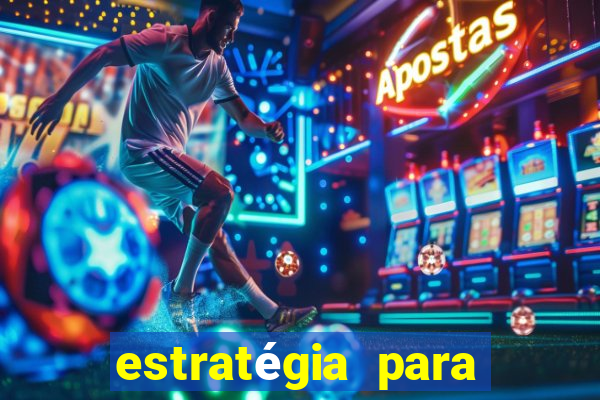 estratégia para ganhar dinheiro no fortune tiger