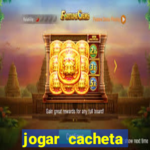 jogar cacheta online apostado