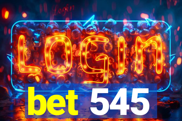 bet 545