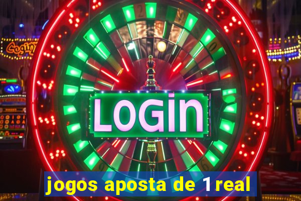 jogos aposta de 1 real