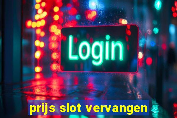 prijs slot vervangen