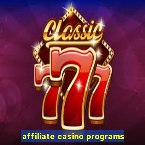 affiliate casino programs