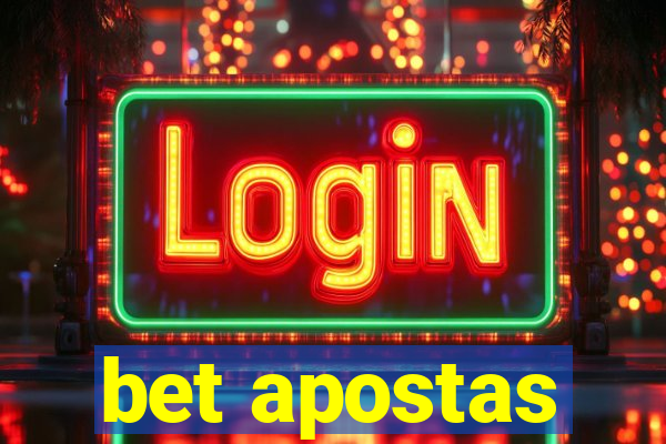 bet apostas