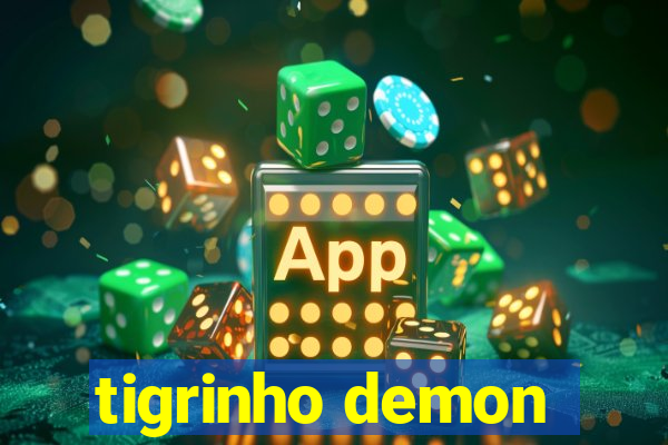 tigrinho demon