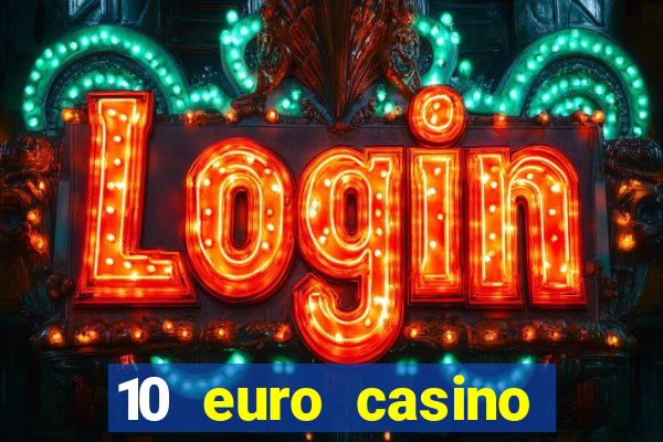 10 euro casino bonus ohne einzahlung